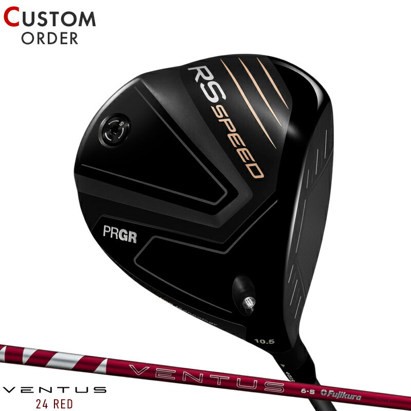 メーカー正規カスタムオーダー プロギア RS スピード ドライバー フジクラ 24 ベンタス レッド カーボンシャフト PRGR RS SPEED 24 VENTUS RED 2025年モデル
