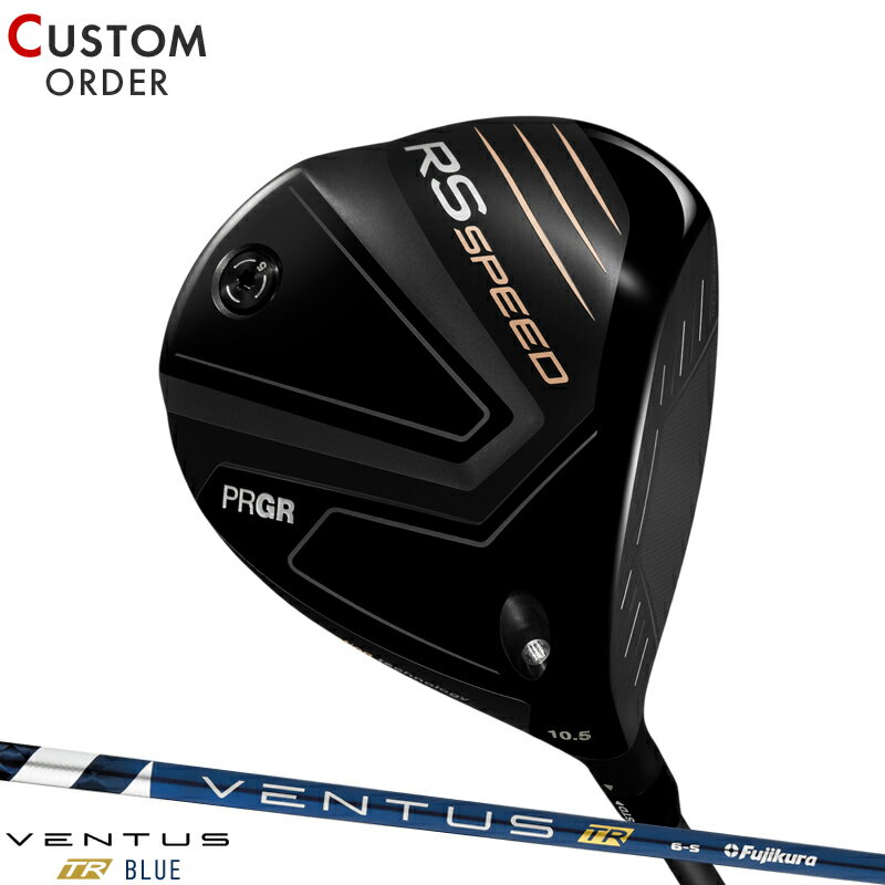 メーカー正規カスタムオーダー プロギア RS スピード ドライバー フジクラ ベンタス TR ブルー カーボンシャフト PRGR RS SPEED VENTUS TR BLUE 2025年モデル