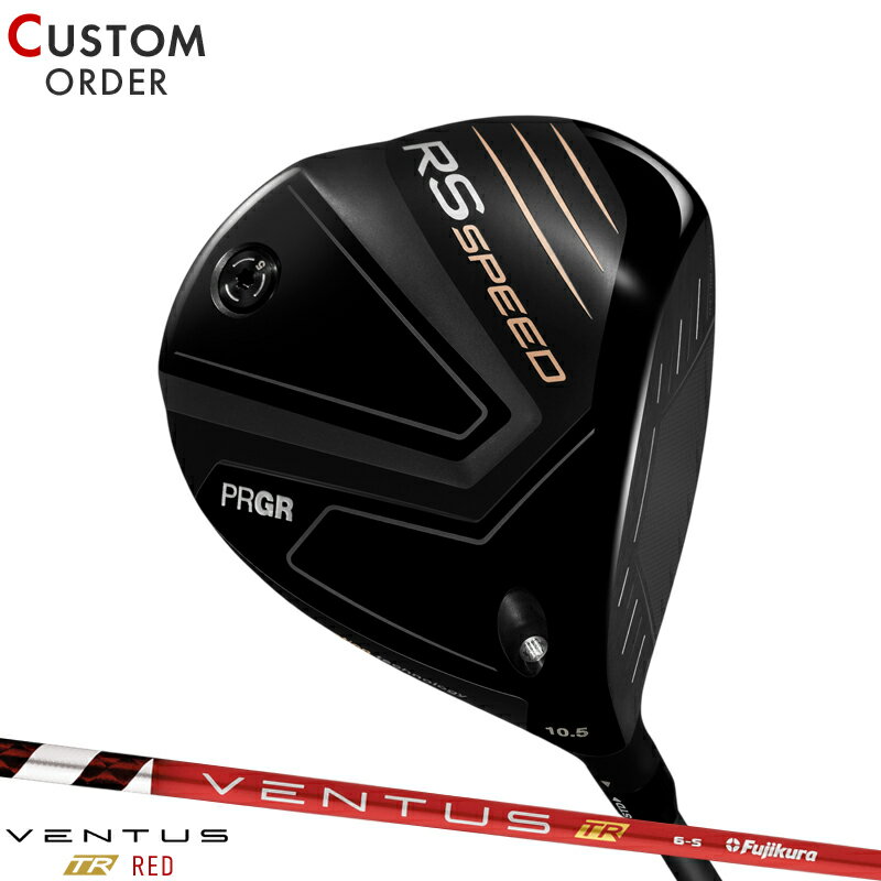 メーカー正規カスタムオーダー プロギア RS スピード ドライバー フジクラ ベンタス TR レッド カーボンシャフト PRGR RS SPEED VENTUS TR RED 2025年モデル