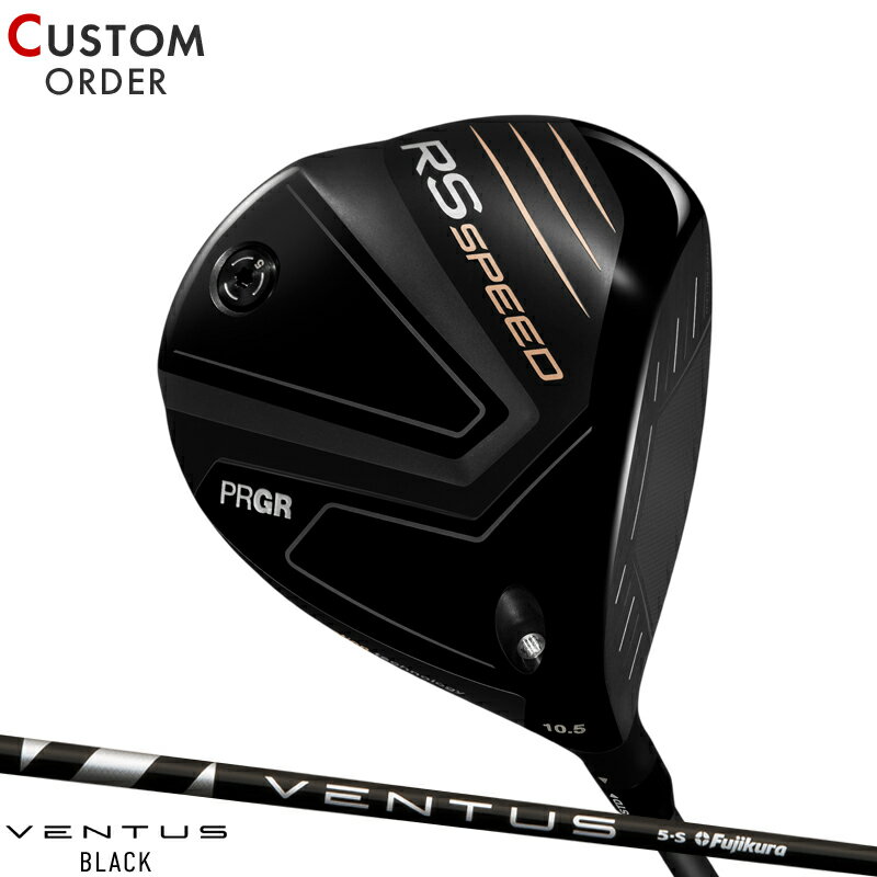 メーカー正規カスタムオーダー プロギア RS スピード ドライバー フジクラ ベンタス ブラック カーボンシャフト PRGR RS SPEED VENTUS BLACK 2025年モデル