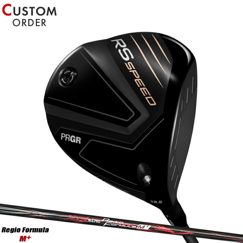 メーカー正規カスタムオーダー プロギア RS スピード ドライバー NSプロ レジオ フォーミュラ M+ カーボンシャフト PRGR RS SPEED N.S.PRO Regio Formula M+ 2025年モデル