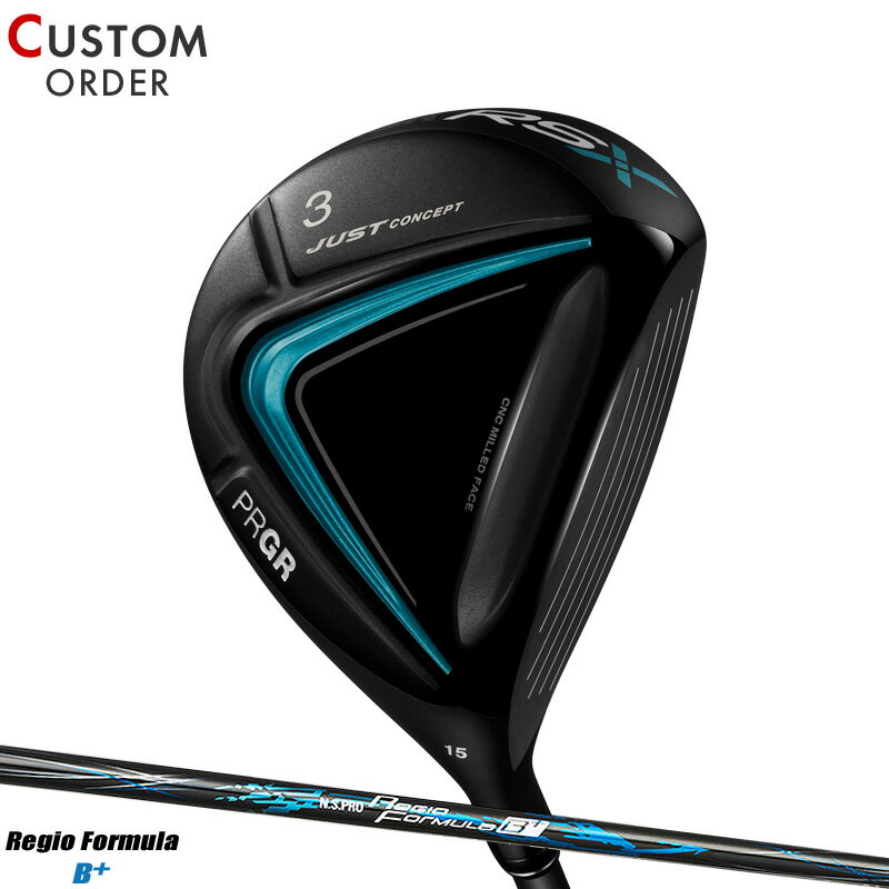 メーカー正規カスタムオーダー プロギア RS フェアウェイウッド 2024年モデル NSプロ レジオ フォーミュラ B+ シャフト装着仕様 PRGR 24RSFW N.S.PRO Regio Formula B+