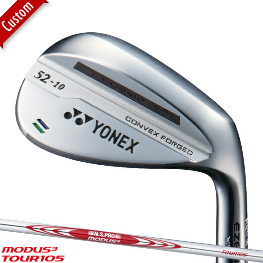 【カスタム】ヨネックス EZONE W501 Forged ウェッジN.S.PRO MODUS3 TOUR105 シャフト装着仕様#YONEX#E-ZONE_W-501_FG#イーゾーンW501フォージド_IR#モーダス3ツアー105