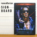 サインプレート The Terminator ターミネーター Arnold Schwarzenegger アーノルド シュワルツェネッガー 映画 movie ビンテージ風 ガレージ サインボード プレート 装飾 インテリア 看板 壁掛け 立てかけ ディスプレイ おしゃれ 飾り アメリカン アメリカ 雑貨