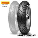 送料無料 PIRELLI 正規品 ピレリ SPORT DEMON REAR 150/80V16M/CTL (71V) 4026000 リアタイヤ スポーツデーモ...