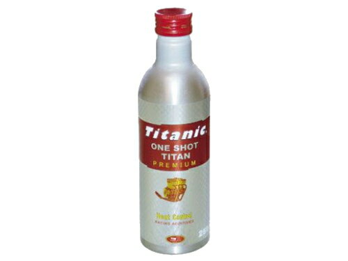 【セール特価】【チタン添加剤】Titanic(チタニック) ワンショットチタン プレミアム TG-P250 250ml オイル添加剤 バイク好き ギフト ..