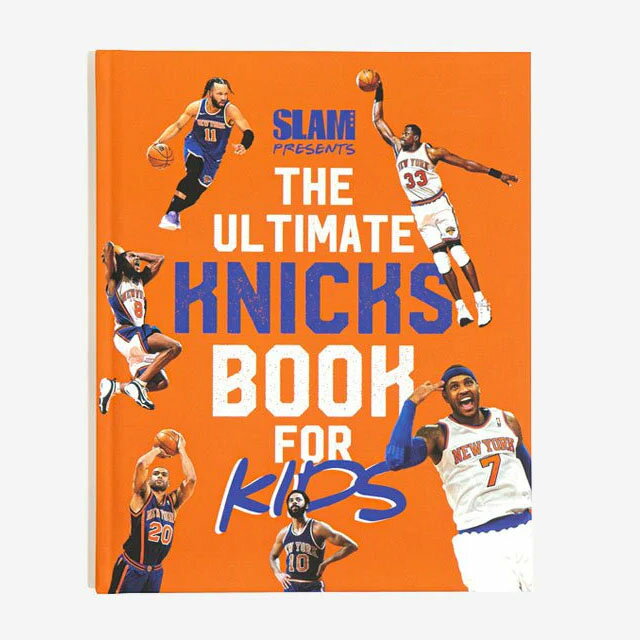Rakuten - 海外取寄 スラム ハードカバーブック ニューヨーク ニックス SLAM PRESENTS THE ULTIMATE KNICKS BOOK FOR KIDS NEW YORK KNICKS