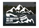 山とフォレスターSJ ステッカーNO FORESTER NO LIFE (Sサイズ)カッティングステッカー カッティングシール 切り抜き文字 切り文字スバル SJ5