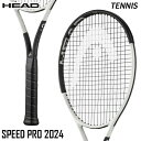 ヘッド HEAD スピード プロ 2024 236004 硬式 テニス ラケット フレームのみ