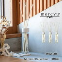 mercyu メルシーユー MRU-201 Minimal Collection 180ml リードディフューザー アロマディフューザー ルームフレグランス スティック 芳香 香り シンプル おしゃれ ギフト 女性 新生活 母の日 引っ越し プレゼント