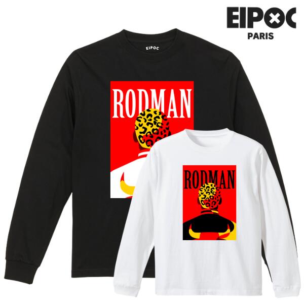 EIPOC PARIS "RDMN" L/S T-Shirts Black/White ロッドマン プリント ロングTシャツ 長袖T ブラック/ホワイト パロディ ストリート カジュアル ユニセックス メンズ レディース ビッグサイズ バスケ