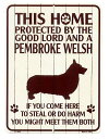 コーギー 雑貨 PROTECTED BY THE GOOD LORD AND A PEMBROKE 当店Sサイズ アメリカンブリキ看板 アメリカ ブリキ 看板 アメリカン 雑貨 サインプレート メタルプレート ペット 犬 動物 おしゃれ カフェ バー 店舗 ガーデニング インテリア
