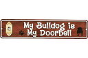 ブルドッグ 雑貨 My Bulldog is My Doorbell ミニストリートサイン アメリカンブリキ看板 アメリカ ブリキ看板 アメリカン雑貨 アメリカ...