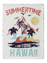 ハワイ SUMMER TIME HAWAII エンボス加工 レトロ調 金属製壁飾り メタルプレート アメリカン雑貨 アメリカ雑貨 ハワイアン 雑貨 サインプレー...