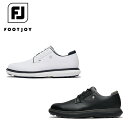 【P10倍】【セール】FOOTJOY フットジョイ メンズ ゴルフウェア シューズ MEN 039 S FJ トラディションズ スパイクレス 57948 24SS 汎用性 スーパークッションフォーム 軽量 防水性 防水 モダンクラシック人工皮革 ホワイト ブラック