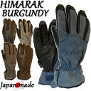 HIMARAK / ヒマラク BURGUNDY バーガンディ グローブ 手袋 メンズ レディース スノーボード スキー バイク レザー