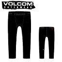 即出荷 21-22 VOLCOM / ボルコム JP POLARTEC PD 1ST LAYER BOTTOM メンズ ノーウェア インナーウェアー セカンドレイヤー スノーボードアパレル