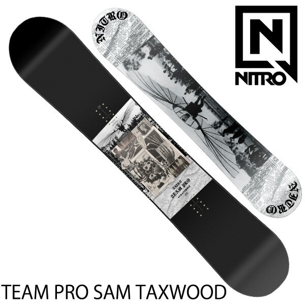 22-23 NITRO/ナイトロ TEAM PRO SAM TAXWOOD チームプロ メンズ レディース スノーボード 板 2023 型落ち