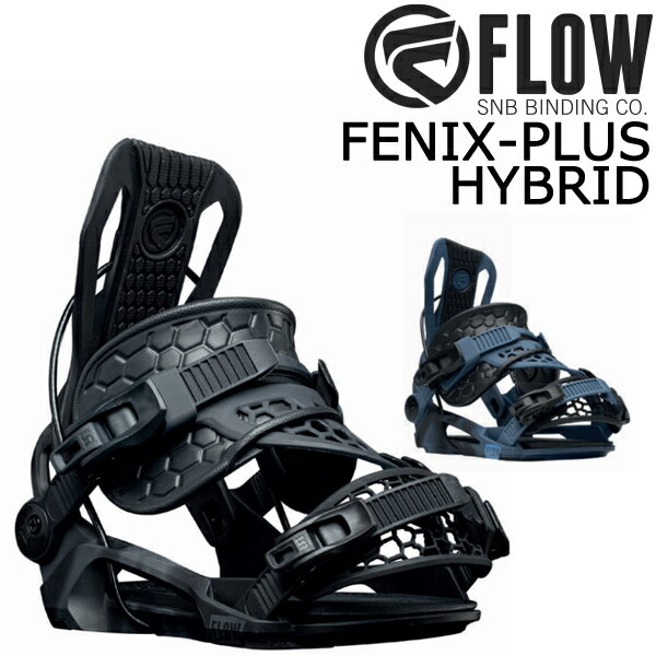 即出荷 23-24 FLOW / フロー FENIX-PLUS HYBRID フェニックスプラス ハイブリッド リアエントリー メンズ レディース ビンディング バインディング スノーボード 2024