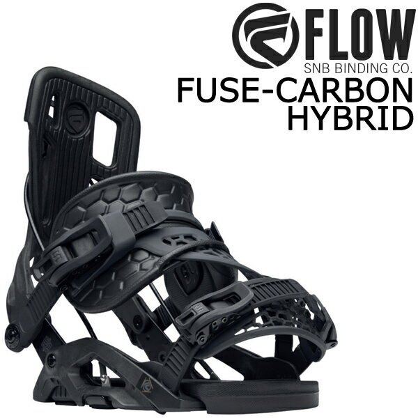 23-24 FLOW / フロー FUSE-CARBON HYBRID フューズカーボン ハイブリッド リアエントリー メンズ レディース ビンディング バインディング スノーボード 2024