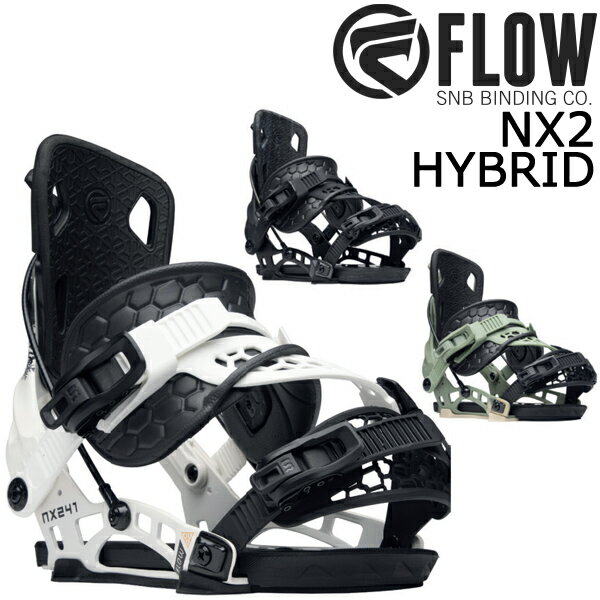 即出荷 23-24 FLOW / フロー NX2 HYBRID エヌエックス2 ハイブリッド リアエントリー メンズ レディース ビンディング バインディング スノーボード 2024 型落ち