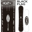 23-24 DEATH LABEL / デスレーベル BLACK FLAG ブラックフラッグ メンズ レディース スノーボード グラトリ キッカー 板 2024