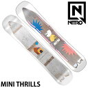 23-24 NITRO / ナイトロ MINI THRILLS ミニシュリル レディース ユース キッズ スノーボード 板 2024 予約商品