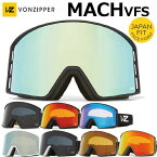 23-24 VONZIPPER/ボンジッパー MACH VFS マッハ メンズ レディース ゴーグル ジャパンフィット スノーボード スキー 2024