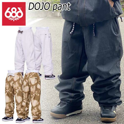 特典付きで予約受付中!!2023-2024 SIX EIGHT SIX/686/DOJO PANT 日本...