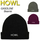 23-24 HOWL / ハウル GASOLINE beanie メンズ レディース ビーニー ニット帽 スノーボードウェア スノーアパレル 2024 メール便...