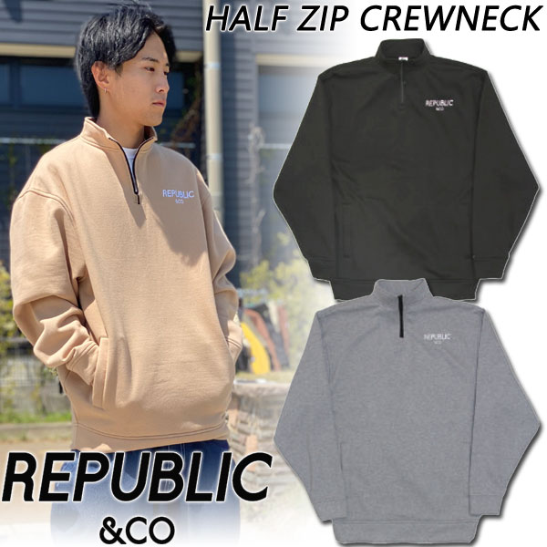 REPUBLIC & CO【HALF ZIP crewneck】 コメント シルエットの良いコットン生地のハーフジップトレーナー。 2016年にブランド REPUBLIC&CO は誕生。 アーバンライフからアウトドア、雪山まで視野に入れた高...