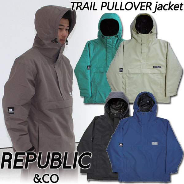 23-24 REPUBLIC CO/リパブリック TRAIL PULLOVER jacket メンズ レディース 防水プルオーバージャケット スノーボードウェア スノーウェアー 2024 型落ち