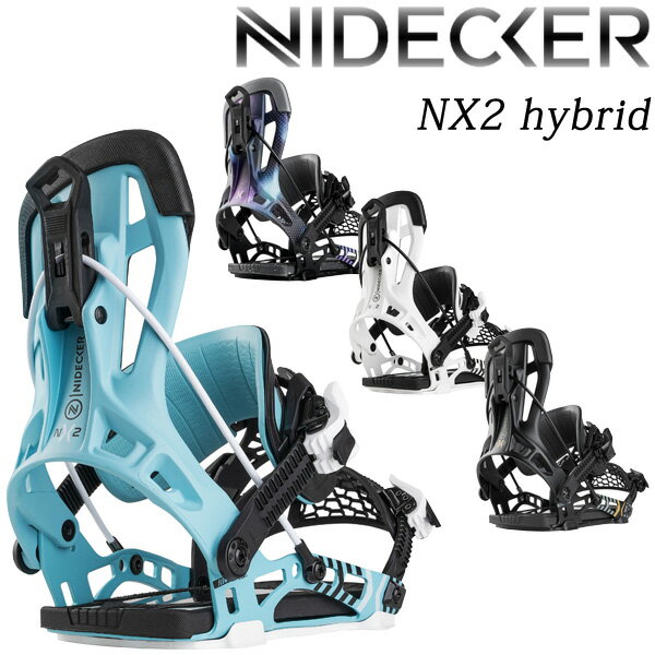 24-25 NIDECKER/ナイデッカー NX2 HYBRID エヌエックス2 ハイブリッド FLOW リアエントリー メンズ レディース ビンディング バインディング スノーボード 2025 予約商品