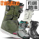 24-25 THIRTYTWO/サーティーツー W'S LASHED DOUBLE BOA ラッシュダブルボア ウィメンズ B4BC レディース ブーツ 熱成型...
