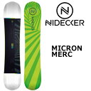 24-25 NIDECKER / ナイデッカー MICRON MERC マイクロンメルク キッズ ユース スノーボード 板 2025
