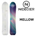 24-25 NIDECKER / MELLOW メロウ メンズ レディース パウダー スノーボード 板 2025 予約商品