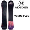 24-25 NIDECKER / VENUS PLUS レディース カービング スノーボード 板 2025 予約商品