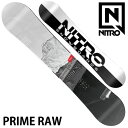 24-25 NITRO / ナイトロ PRIME RAW プライムラウ メンズ レディース スノーボード 板 2025