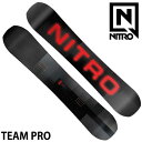 24-25 NITRO / ナイトロ TEAM PRO チームプロ メンズ レディース スノーボード 板 2025