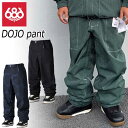 24-25 SIX EIGHT SIX/686 DOJO pant メンズ レディース 防水パンツ スノーボードウェア スノーウェアー 2025