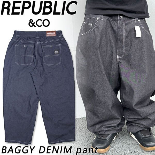 24-25 REPUBLIC & CO/リパブリック BAGGY DENIM pant メンズ レディース 防水デニムパンツ スノーボードウェア スノーウェアー 2025 予約商品