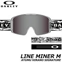 25-26 OAKLEY/オークリー LINE MINER M SIGNATURE ラインマイナー エム メンズ レディース ゴーグル 平野歩夢 スノーボード スキー 2026 予約商品