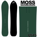 25-26 MOSS SNOWBOARDS/モススノーボード Q545 キューゴーヨンゴ メンズ レディース スノーボード パウダー 板 2026 予約商品