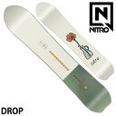 25-26 NITRO/ナイトロ DROP ドロップ レディース スノーボード パウダー 板 2026 予約商品