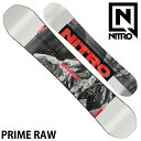 25-26 NITRO/ナイトロ PRIME RAW プライム メンズ スノーボード フリーラン 板 2026 予約商品