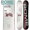25-26 ROME/ローム HYPE ハイプ レディース スノーボード パーク 板 2026 予約商品