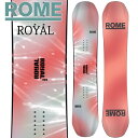 25-26 ROME/ローム ROYAL ロイヤル レディース スノーボード パーク 板 2026 予約商品