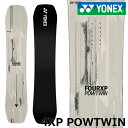 25-26 YONEX/ヨネックス 4XP POWTWIN フォーエックスピーパウツイン メンズ スノーボード パウダー パーク 板 2026 予約商品
