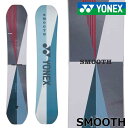 25-26 YONEX/ヨネックス SMOOTH スムース メンズ レディース スノーボード 平野流佳 キッカー カービング 板 2026 予約商品