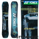 25-26 YONEX/ヨネックス STYLAHOLIC スタイラホリック メンズ レディース スノーボード 木村葵来 國武大晃 パーク 板 2026 予約商品